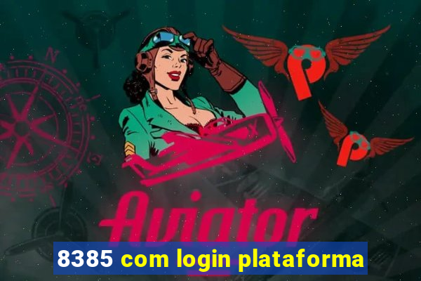 8385 com login plataforma